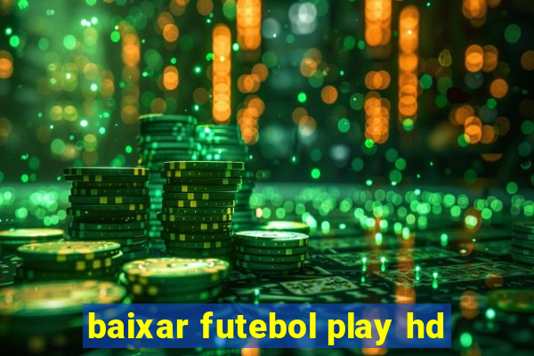 baixar futebol play hd