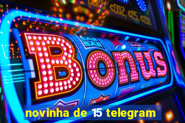 novinha de 15 telegram