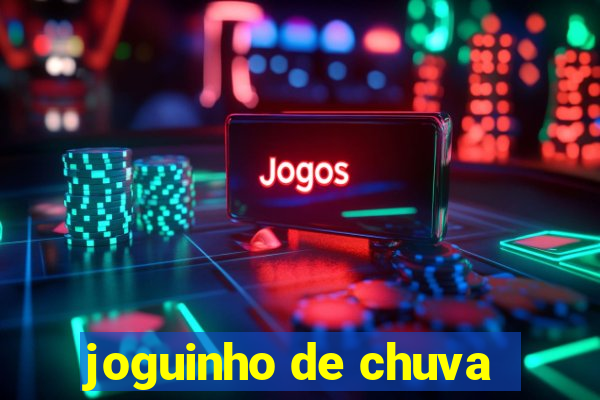 joguinho de chuva