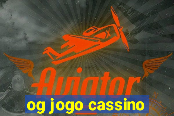 og jogo cassino