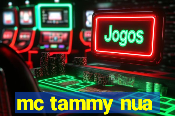 mc tammy nua