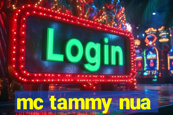 mc tammy nua