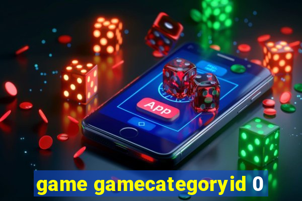 game gamecategoryid 0