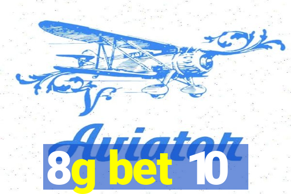 8g bet 10