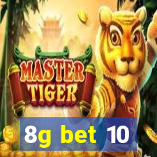 8g bet 10