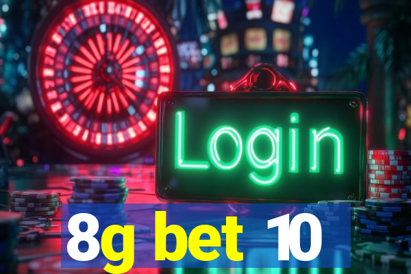 8g bet 10