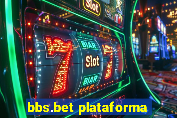 bbs.bet plataforma