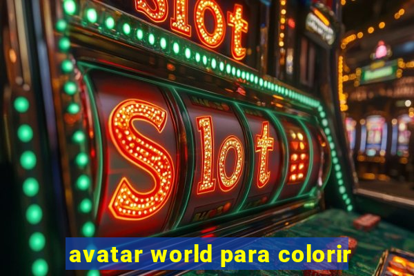 avatar world para colorir