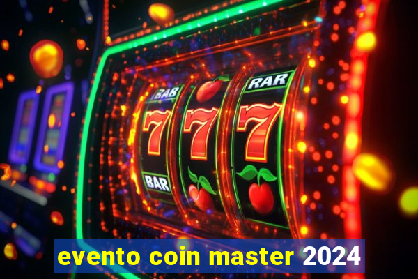 evento coin master 2024