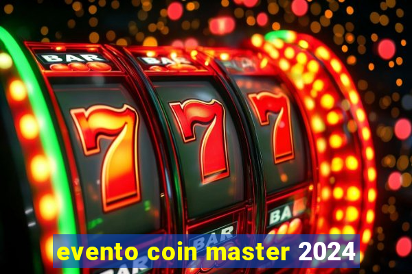 evento coin master 2024