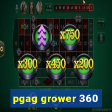 pgag grower 360