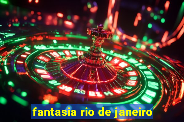 fantasia rio de janeiro