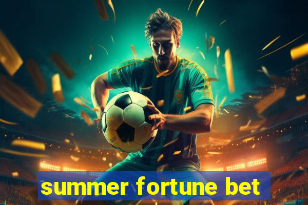 summer fortune bet