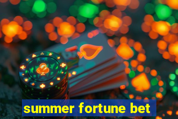 summer fortune bet