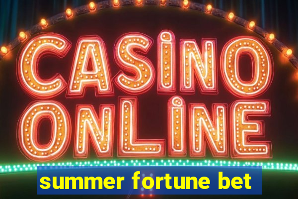 summer fortune bet