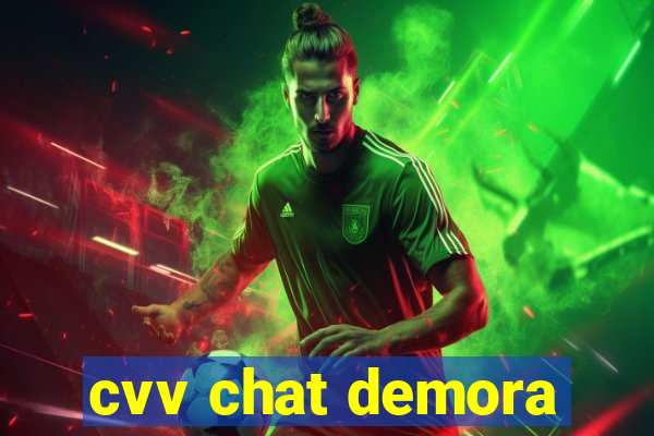 cvv chat demora