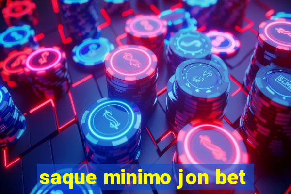 saque minimo jon bet