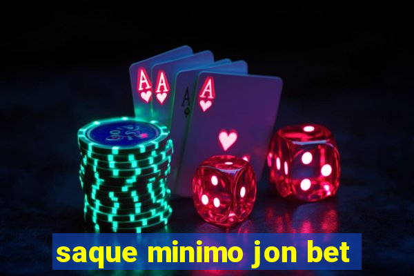 saque minimo jon bet