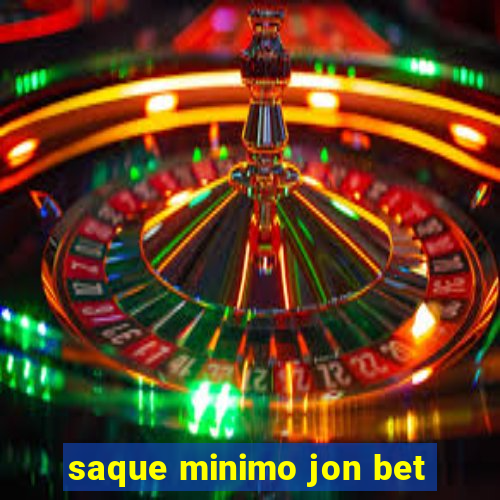 saque minimo jon bet