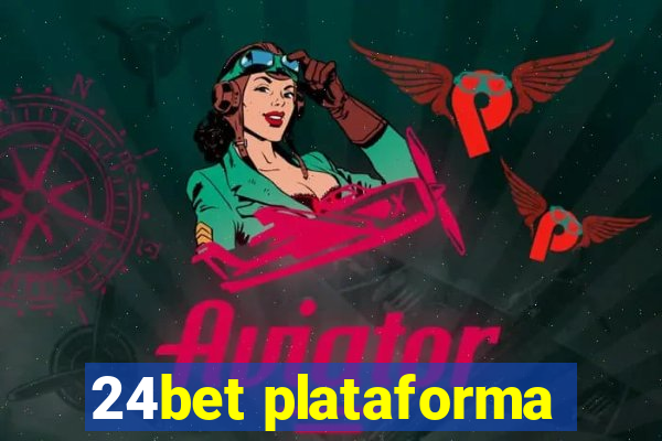 24bet plataforma