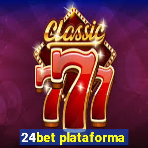 24bet plataforma