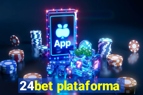 24bet plataforma