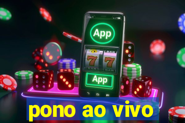 pono ao vivo