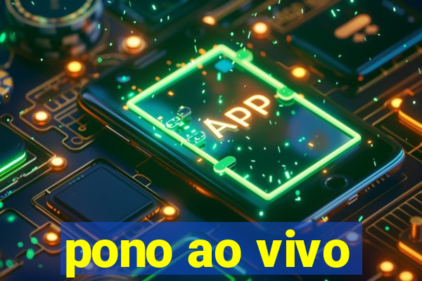 pono ao vivo