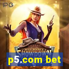 p5.com bet