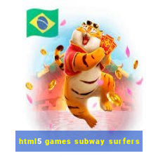 html5 games subway surfers