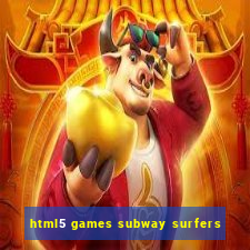 html5 games subway surfers