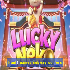 html5 games subway surfers