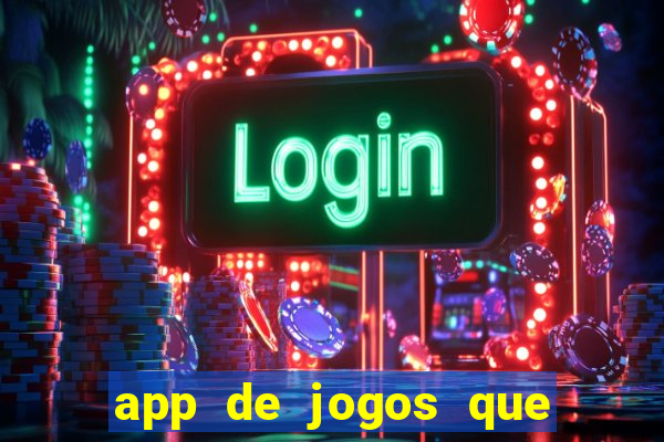 app de jogos que pagam de verdade