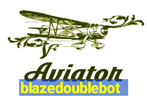 blazedoublebot