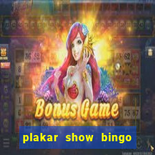 plakar show bingo ao vivo