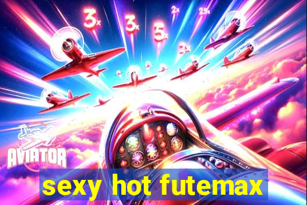 sexy hot futemax