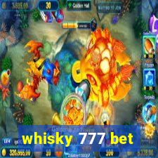 whisky 777 bet