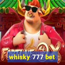 whisky 777 bet