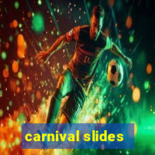 carnival slides