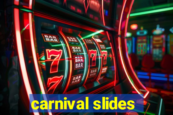 carnival slides