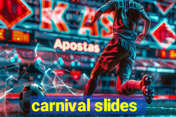 carnival slides