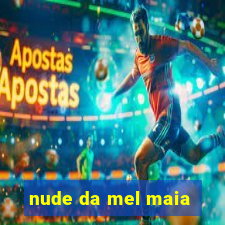 nude da mel maia