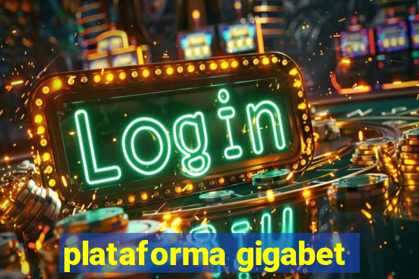 plataforma gigabet