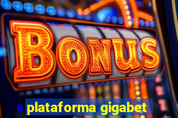 plataforma gigabet