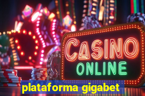 plataforma gigabet