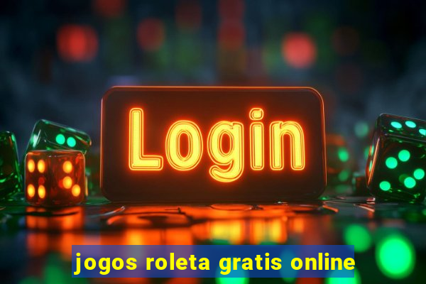 jogos roleta gratis online