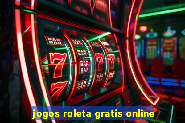 jogos roleta gratis online