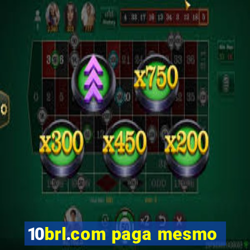 10brl.com paga mesmo