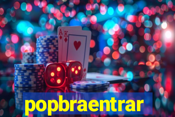 popbraentrar