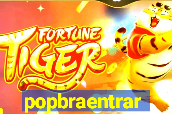 popbraentrar